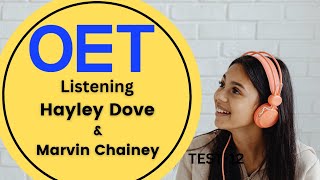 Hayley Dove amp Marvin Chainey OET Listening Test practice with answers [upl. by Magda832]