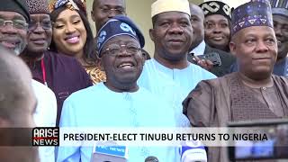 PRESIDENTELECT TINUBU RETURNS TO NIGERIA [upl. by Enimrac86]