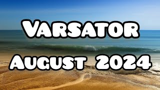 VARSATOR  August 2024 🌞 Nu renunța poți obține ceea ce îți dorești [upl. by Zigrang]