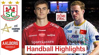 Sc Magdeburg Vs Aalborg Håndbold Handball Highlights Semifinal EHF Champions League 2024 [upl. by Wertz612]