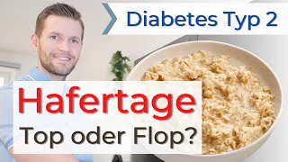 REALTALK Die Wahrheit über Hafertage bei Typ 2 Diabetes Blutzucker senken durch Haferflocken [upl. by Dagall]