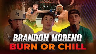 quotThe Assassin Babyquot Brandon Moreno 2x UFC Champ talks insane Airplane story  Burn Or Chill [upl. by Bellda]