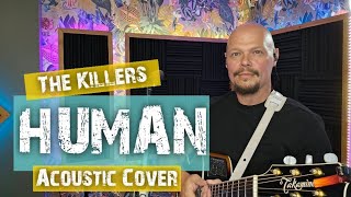 HUMAN THE KILLERS ACOUSTIC COVER DAVE LYNAS MUSIC [upl. by Siusan]