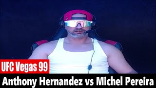 UFC Vegas 99 Anthony Hernandez vs Michel Pereira PREDICTION [upl. by Killam961]