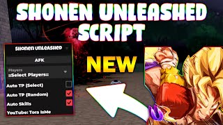 NEW Shonen Unleashed Script PASTEBIN 2024 AUTO TP AUTO SKILL [upl. by Irot]