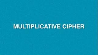 Multiplicative Cipher  Encryption Decryption Method  Monoalphabetic Substitution Cryptography [upl. by Elston]