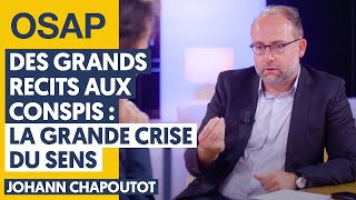 DES GRANDS RÉCITS AUX CONSPIS  LA GRANDE CRISE DU SENS  JOHANN CHAPOUTOT JULIEN THÉRY [upl. by Ecaidnac167]