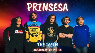 PRINSESA  THE TEETH KARAOKE [upl. by Owades100]