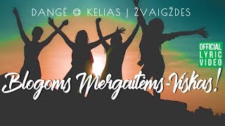 Dangė  Blogoms Mergaitėms Viskas Official Lyric Video • Lietuviškos Dainos Su Žodžiais [upl. by Ecneps]