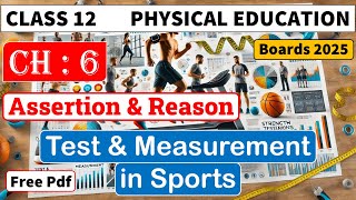 Test amp Measurement in Sports  Assertion amp Reason  Class 12  Chapter 6  With Explanation [upl. by Collar957]