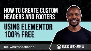 How To Create Custom Headers and Footers Using Elementor 100 FREE [upl. by Aikaj]