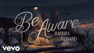 Barbra Streisand  Be Aware Official Music Video [upl. by Hung166]