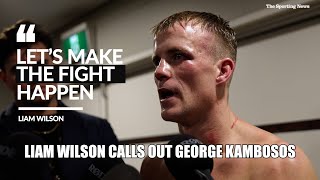 LIAM WILSON REACTS TO KO WIN ISSUES GEORGE KAMBOSOS CALLOUT [upl. by Ilatan]