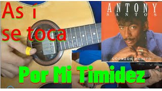 Por mi timidez  Antony Santos Cover [upl. by Eitak]