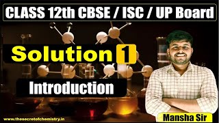 Solution  Lecture 1 Class12th CBSE Board Mansha sir [upl. by Nommad527]