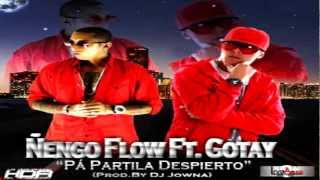 Ã‘engo Flow Ft Gotay  Pa Partila Despierto ProdBy Dj Jowna  DALE ME GUSTA [upl. by Pierre]