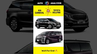 Kia Carnival 😍 Vs Toyota Vellfire 🤩  Full Review amp Comparison 😱  shorts autoanalyzer [upl. by Nedaj517]