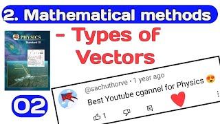 mathematical methods 02class 11physics Maharashtra board types of vectors [upl. by Maxey122]