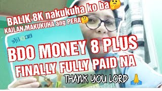 BDO MONEY 8 FINALLY FULLY PAID NAMONEYBACKLYNMALACHI [upl. by Aciretahs]