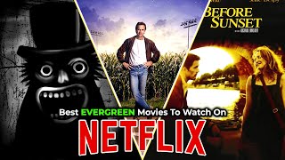 Best Evergreen Movies To Watch On Netflix  Top Picks to Stream Now [upl. by Etteyafal]