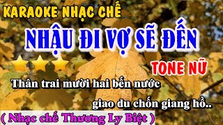 Karaoke Nhậu Đi Vợ Sẽ Đến Tone Nữ  Nhạc Chế Thương Ly Biệt [upl. by Hcone659]