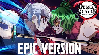 Demon Slayer S2 Tengen Uzui vs Gyutaro Theme  EPIC VERSION [upl. by Rudie]