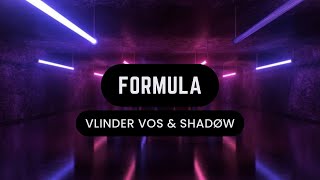 VLINDER VOS X SHADØW  FORMULA [upl. by Toole128]