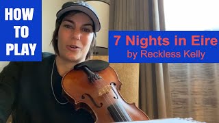 How to Play 7 Nights in Eire  Fiddle Tutorial by Reckless Kelly part 1 [upl. by Varien]