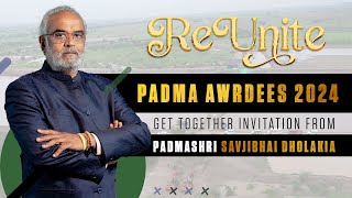 Reunite Padma Awardees 2024 Get Together Invitation from Padma Shri Savjibhai Dholakia [upl. by Allie264]