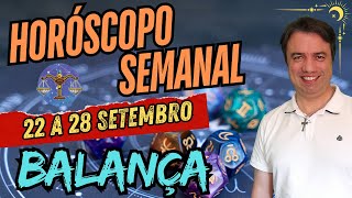 Horóscopo Semanal de Balança ♎  Leitura da Semana 22 a 28 Setembro Brasil Portugal Suiça [upl. by Jadd370]