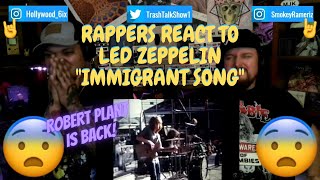 Rappers React To Led Zeppelin quotImmigrant Songquot [upl. by Ardnaxela352]