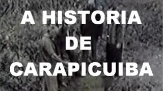 RESUMO Um pouco da História de Carapicuiba [upl. by Creedon]