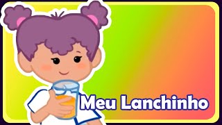 Meu Lanchinho  Música infantil  OFICIAL [upl. by Hermine880]