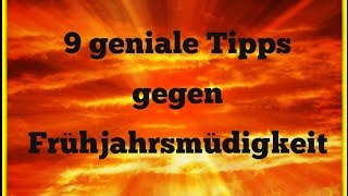 9 geniale Tipps gegen Frühjahrsmüdigkeit [upl. by Rudolf]