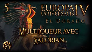 FR EU4  El Dorado  Multijoueur avec Xalorian   5 [upl. by Silyhp]