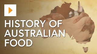 A History Of Australian Food [upl. by Hurless853]