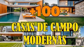 100 CASAS DE CAMPO MODERNAS [upl. by Gillette]