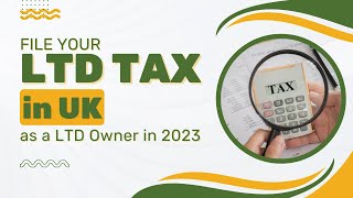 File your LTD Tax in UK as a LTD owner in 2023  VAT FILING  ANNUAL ACCOUNTS  CORPORATE TAX FILING [upl. by Anilegnave673]