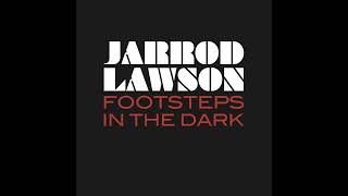 Footsteps In The Dark  Jarrod Lawson Official Audio [upl. by Bodwell]