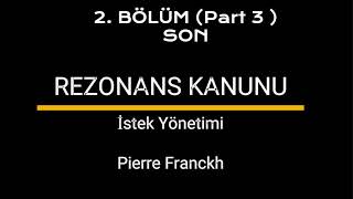 REZONANS KANUNU 2 BÖLÜM  SESLİ KİTAP PART 3 SON [upl. by Hujsak]