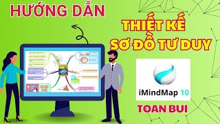 Hướng dẫn thiết kế SƠ ĐỒ TƯ DUY  Imindmap 10  Toan Bui [upl. by Kcered]