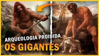 OS GIGANTES VIDEO completo Entre LENDAS e FATOS Revelações na ARQUEOLOGIA PROIBIDA [upl. by Zilevi]