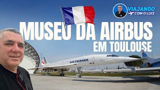 MUSEU DA AIRBUS EM TOULOUSE  AEROSCOPIA [upl. by Sello]