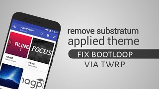 Remove Substratum applied theme with TWRP  fix bootloop [upl. by Pillsbury560]