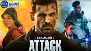 Attack Full Movie HD  John Abraham Jacqueline Fernandez Rakul Preet Singh  Attack Movie [upl. by Arukas]