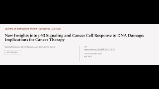 New Insights into p53 Signaling and Cancer Cell Response to DNA Damage Implications   RTCLTV [upl. by Seymour]