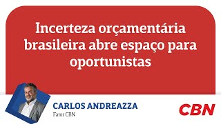 Carlos Andreazza Incerteza orçamentária brasileira abre espaço para oportunismo e oportunistas [upl. by Etac]