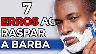 7 ERROS que você comete ao se BARBEAR com Gillette [upl. by Ettenav]