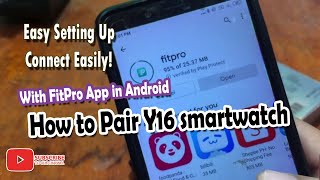 How to Pair Y16 smartwatch in Android with FitPro App [upl. by Aitra778]