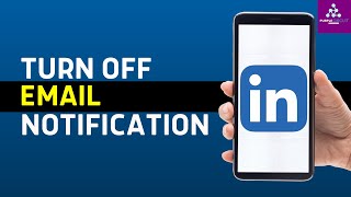 How to Turn off LinkedIn Email Notifications Latest [upl. by Candy]